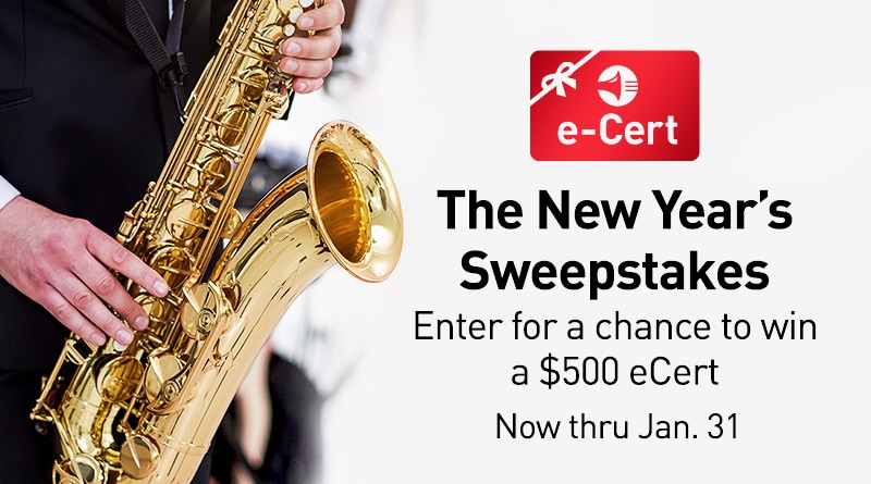 The New Year's Sweepstakes. Enter for a chance to win a $500 eCert. Now thru Jan. 31